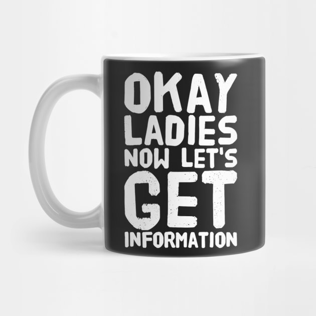 Okay ladies now let's get information by captainmood